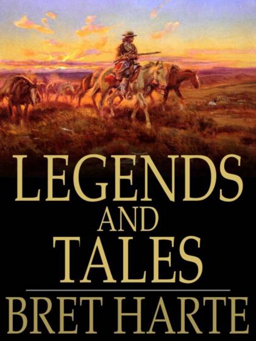 Title details for Legends and Tales by Bret Harte - Wait list